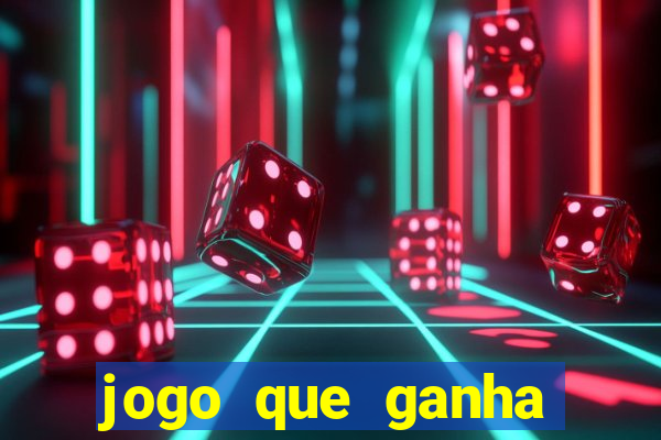 jogo que ganha dinheiro na internet